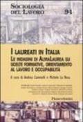 I laureati in Italia. Le indagini di AlmaLaurea su scelte formative, orientamento al lavoro e occupabilità