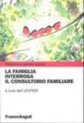 La famiglia interroga il consultorio familiare