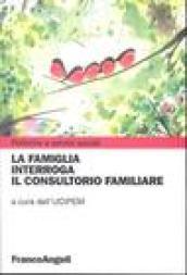 La famiglia interroga il consultorio familiare