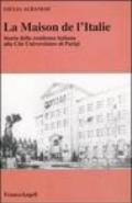 La maison de l'Italie. Storia della residenza italiana alla Cité Universitaire di Parigi