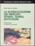 La globalizzazione dei mercati: storia, teoria, istituzioni