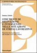 Strumenti di rilevazione e intervento nelle situazioni di stress lavorativo. Ricerche fra le professioni del sociale e del terzo settore