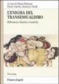 L'enigma del transessualismo. Riflessioni cliniche e teoriche