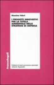 I progetti innovativi per la tutela ambientale nelle strategie di impresa