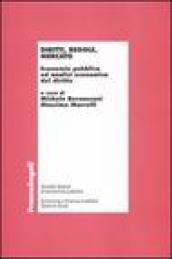 Diritti, regole, mercato. Economia pubblica ed analisi economica del diritto