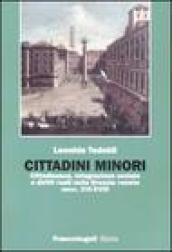 Cittadini minori. Cittadinanza, integrazione sociale e diritti reali nella Brescia veneta (secc. XVI-XVIII)