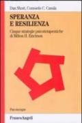 Speranza e resilienza: cinque strategie psicoterapeutiche di Milton H. Erickson