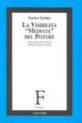 La visibilità «mediata» del potere. I presupposti teoretici della comunicazione