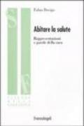 Abitare la salute. Rappresentazioni e parole della cura