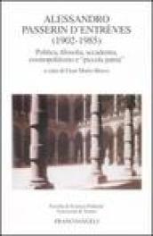 Alessandro Passerin D'Entréves (1902-1985). Politica, filosofia, accademia, cosmopolitismo e «piccola patria»