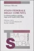 Stato federale delle comunità. La riforma politica e sociale negli scritti inediti (1942-1945)