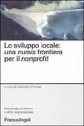 Lo sviluppo locale: una nuova frontiera per il nonprofit