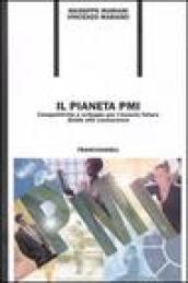 Il pianeta PMI. Competitività & sviluppo per l'incerto futuro «Guida alla conoscenza»