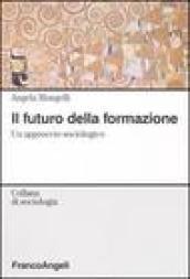 Il futuro della formazione. Un approccio sociologico