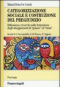 Categorizzazione sociale e costruzione del pregiudizio. Riflessioni e ricerche sulla formazione degli atteggiamenti di «genere» ed «etnia»