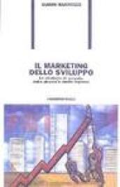 Il marketing dello sviluppo. Le strategie di crescita delle piccole e medie imprese