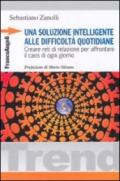 Una soluzione intelligente alle difficoltà quotidiane. Creare reti di relazione per affrontare il caos di ogni giorno