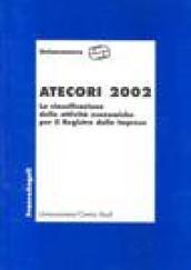 AtecoRI 2002. La classificazione delle attività economiche per il registro delle imprese