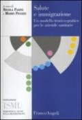 Salute e immigrazione. Un modello teorico-pratico per le aziende sanitarie