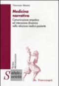 Medicina narrativa. Comunicazione empatica ed interazione dinamica nella relazione medico-paziente