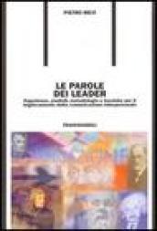 Le parole dei leader. Esperienze, modelli, metodologie e tecniche per il miglioramento della comunicazione interpersonale