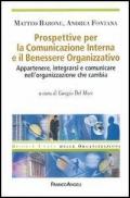 Prospettive per la comunicazione interna e il benessere organizzativo. Appartenere, integrarsi e comunicare nell'organizzazione che cambia