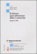 Il sistema agro-alimentare della Lombardia. Rapporto 2004