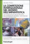 La competizione internazionale nel mondo dell'impiantistica. L'acquisizione dei grandi progetti dal contraente generale, i suoi partner e i fornitori principali
