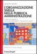 L'organizzazione snella nella pubblica amministrazione. Come realizzare la «lean organization» negli enti pubblici