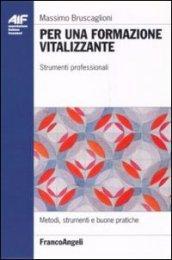 Per una formazione vitalizzante. Strumenti professionali