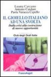 Il gioiello italiano ad una svolta. Dalla crisi alla costruzione di nuove opportunità