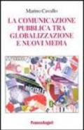 La comunicazione pubblica tra globalizzazione e nuovi media