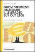 Nuovi strumenti finanziari. Il levereged by out (LBO). Una trattazione completa