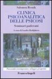 Clinica psicoanalitica della psicosi. Seminari padovani