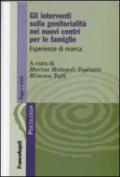 Gli interventi sulla genitorialità nei nuovi centri per le famiglie. Esperienze di ricerca