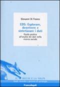 EDS: esplorare, descrivere e sintetizzare i dati. Guida pratica all'analisi dei dati nella ricerca sociale