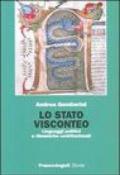 Lo stato visconteo. Linguaggi politici e dinamiche costituzionali