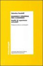 Diagnosi e strategia per l'e-business. Analisi ed esperienze aziendali