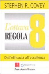 L'ottava regola. Dall'efficacia all'eccellenza