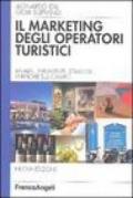 Marketing degli operatori turistici. Analisi, strumenti, strategie, verifiche sul campo