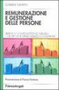 Remunerazione e gestione delle persone. Sistemi di compensation d'individui e gruppi nelle organizzazioni complesse