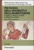 Psicologia della disabilità e della riabilitazione. I soggetti, le relazioni, i contesti in prospettiva evolutiva