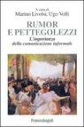 Rumor e pettegolezzi. L'importanza della comunicazione informale