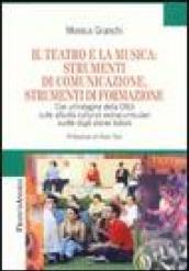 Il teatro e la musica: strumenti di comunicazione, strumenti di formazione. Con un'indagine della CRUI sulle attività culturali extracurriculari svolte...