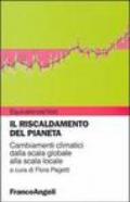 Il riscaldamneto del pianeta. Cambiamenti climatici dalla scala globale alla scala locale