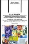 Play Maker. Un approccio metodologico per l'utilizzo delle tecnologie delle ICT a supporto delle scelte strategiche e della gestione del business: 2