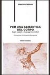 Per una semantica del corpo. Segni, segnali e linguaggi non verbali