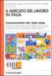 Il mercato del lavoro in Italia. Osservatorio HRC 2005-2006. Analisi e previsioni di HR director e head hunter delle aziende più prestigiose