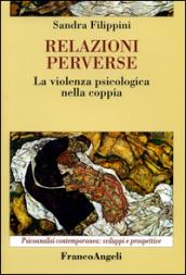 Relazioni perverse. La violenza psicologica nella coppia