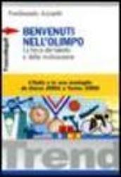 Benvenuti nell'Olimpo. La forza del talento e della motivazione. L'Italia e le sue medaglie da Atene 2004 a Torino 2006